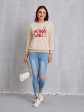 Load image into Gallery viewer, BE MINE WINE Round Neck Long Sleeve Sweatshirt
