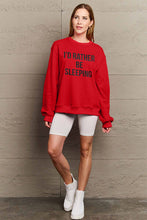 Load image into Gallery viewer, Simply Love Full Size I&#39;D RATHER BE SLEEPING Round Neck Sweatshirt
